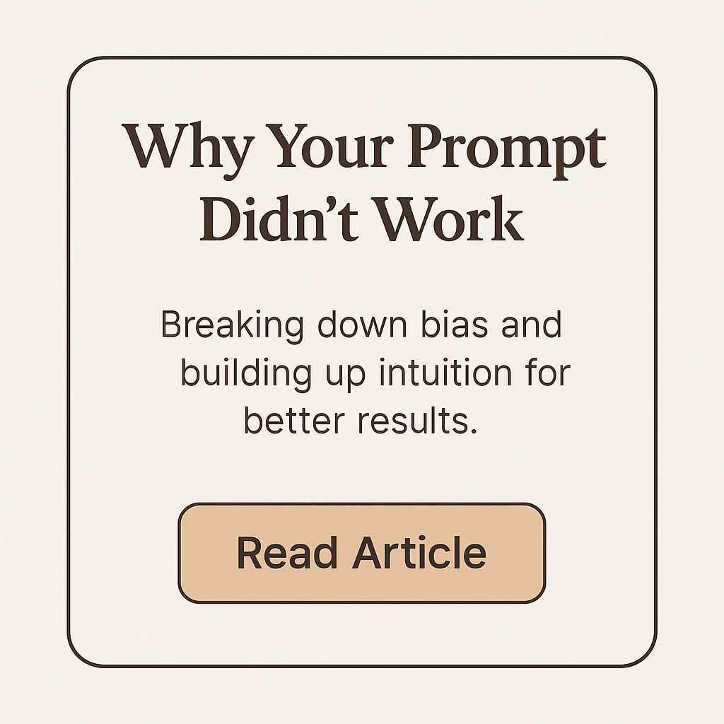 Minimalist graphic with a terminal interface above the text 'Why Your Prompt Didn’t Work' — a visual guide to prompt troubleshooting and AI communication clarity.